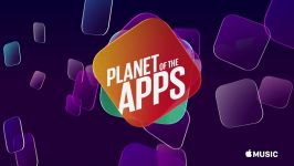 Apple Music — Planet of the Apps — New Series Coming Soon