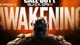 BLACK OPS 3 AWAKENING DLC 1 TRAILER COD BO3 Awakening DLC 1 Trailer