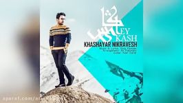 Khashayar Nikravesh – Ey Kash