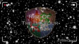 RISE OF THE BIG FOUR the movie