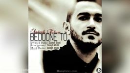 Sadegh Taheri – Bedoone To