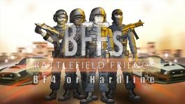 BFFs  BF4 or Hardline Season 5E15 Season Finale