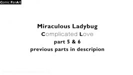 Complicated Love short story Part 5+6+7 Miraculous Ladybug mini ics drama