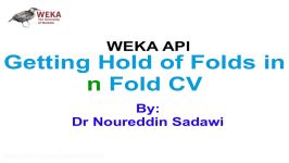 WEKA API 1319 Getting Hold of Folds in Cross Validation