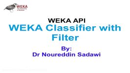 WEKA API 1019 Filtered Classifiers in WEKA