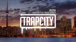 LOUDPVCK  Buena feat. Travis Barker