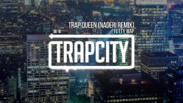 Fetty Wap  Trap Queen Naderi Remix