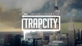 Kicks N Licks  LOCK ft. Malcolm Anthony