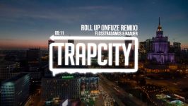 Flosstradamus  Roll Up Baauer Remix Infuze Re  Roll