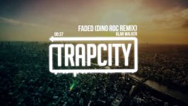 Alan Walker  Faded Dino Roc Remix