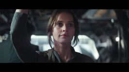 تریلر فیلم روگ وان Rogue One A Star Wars Story