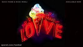 Gucci Mane  Make Love feat. Nicki Minaj Official Audio