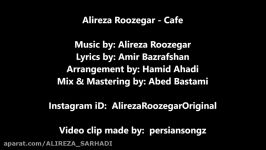 Alireza Roozegar  Cafe New 2017 علیرضا روزگار  کافه