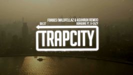 Borgore Ft. G Eazy  Forbes Wildfellaz