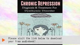 Chronic Depression Diagnosis and Treament for Dysthymic Disorder Audiobook  Anthony Wilkenson