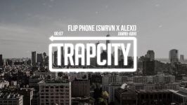 Jawnii Abhi  Flip Phone SWRVN X ALEXI. Remix