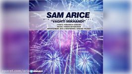 Sam Arice – Vaghti Mikhandi