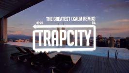 Sia ft. Kendrick Lamar  The Greatest KALM Remix