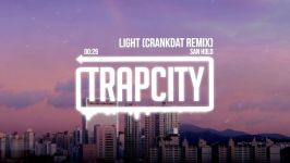 San Holo  Light Crankdat Remix