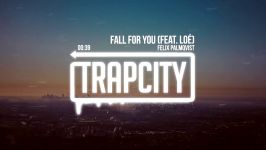 Felix Palmqvist  Fall For You Feat. Loé