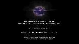 Intro to a Resource Based Economy .TED Peter Joseph