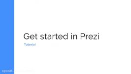 Prezi Tutorial Get started in Prezi