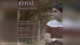 Mohsen Dalir – Khial