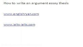 IELTS How to write an argument essay thesis Part 1 of 3