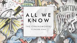 The Chainsmokers  All We Know Audio ft. Phoebe Ryan