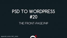 PSD to WordPress Tutorial #20  front page.php Template