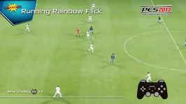 آموزش تکنیک RUNNING RIANBOW FLICK در PES 2013