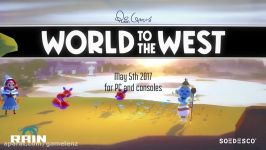 تریلر گیم پلی بازی World to the West