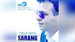 Sarang – Dele Man – سارنگ  دل من