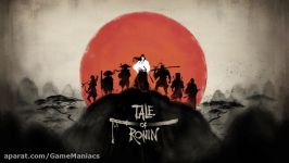 تریلر معرفی بازی نقش آفرینی Tale of Ronin