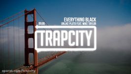 Unlike Pluto  Everything Black feat. Mike Taylor