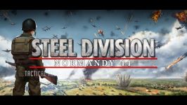 تریلر معرفی بازی Steel Division Normandy 44