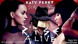 Katy Perry Sia Nicki  Rise Alive