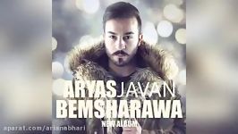 Aryas Javan – Bemsharawa – Chawarem Ba