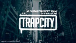 The Lifted ft. Ashliann  Mr. Sandman HIGHSOCIETY Remix