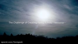 The Challenge of Creating Flying Robots  Aerosense 