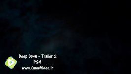 تریلر Deep Down  Trailer 2