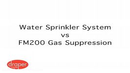 Water Sprinklers Vs FM 200 Fire Suppression Systems