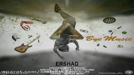 Ershad  Bye Music ارشاد بای موزیک