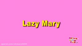 Lazy Mary  Mother Goose Club Playhouse Kids Video