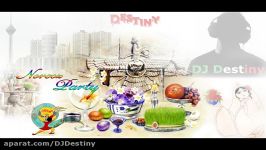 میکس شاد نوروزی ۹۶ دی جی دستینی DJ Destiny