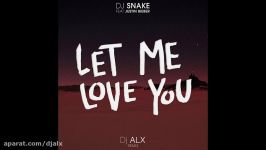 05 Let Me Love You feat. Justin Bieber Dj ALX Remix