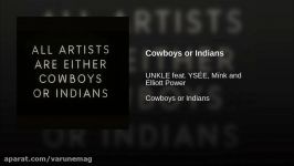 Cowboys or Indians گروه UNKLE