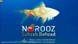 Sohrab Behrad – Norooz آهنگ جدید سهراب بهراد به نام نوروز