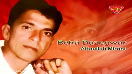 Attaullah Mirani  Beha Dazegwar  Balochi Regional Songs