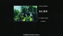 Calvin Harris  Slide feat. Frank Ocean